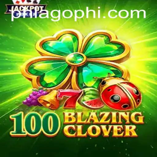 Discovering the World of 100BlazingClover: A Timeless Gaming Adventure