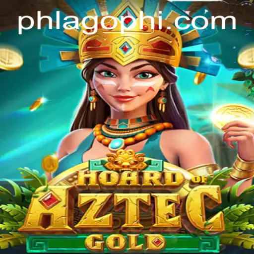 Exploring the Thrills of HoardofAztecgold: A New Gaming Experience with PHLAGO.COM