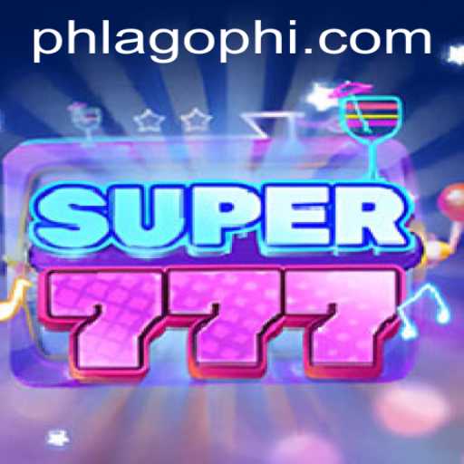 Discover the Thrills of Super777 at PHLAGO.COM